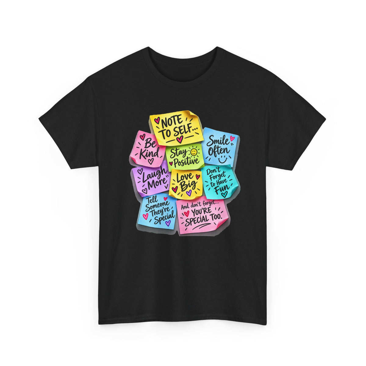 Note to Self Positive Sticky Notes T-Shirt – Be Kind, Stay Positive & You’re Special