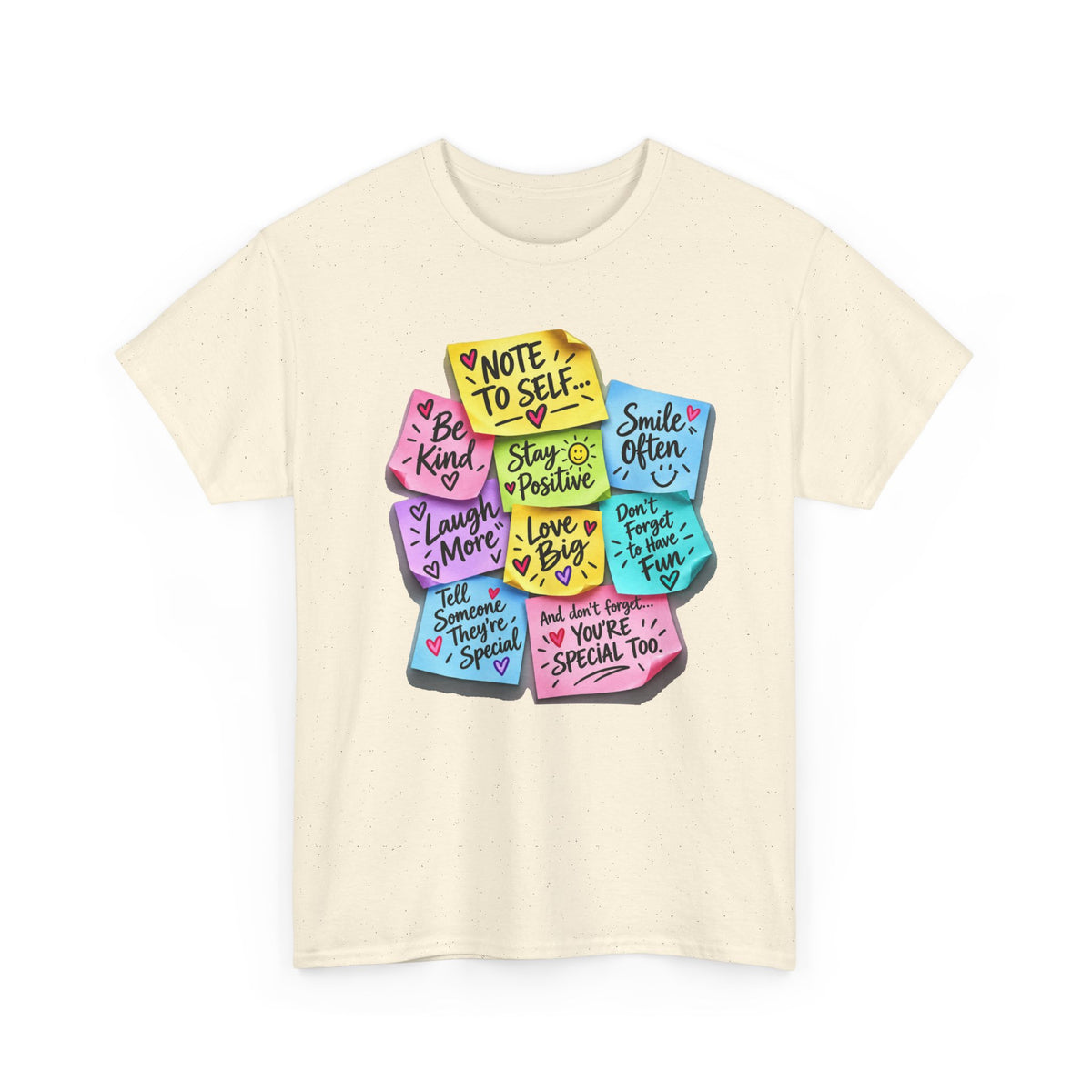 Note to Self Positive Sticky Notes T-Shirt – Be Kind, Stay Positive & You’re Special
