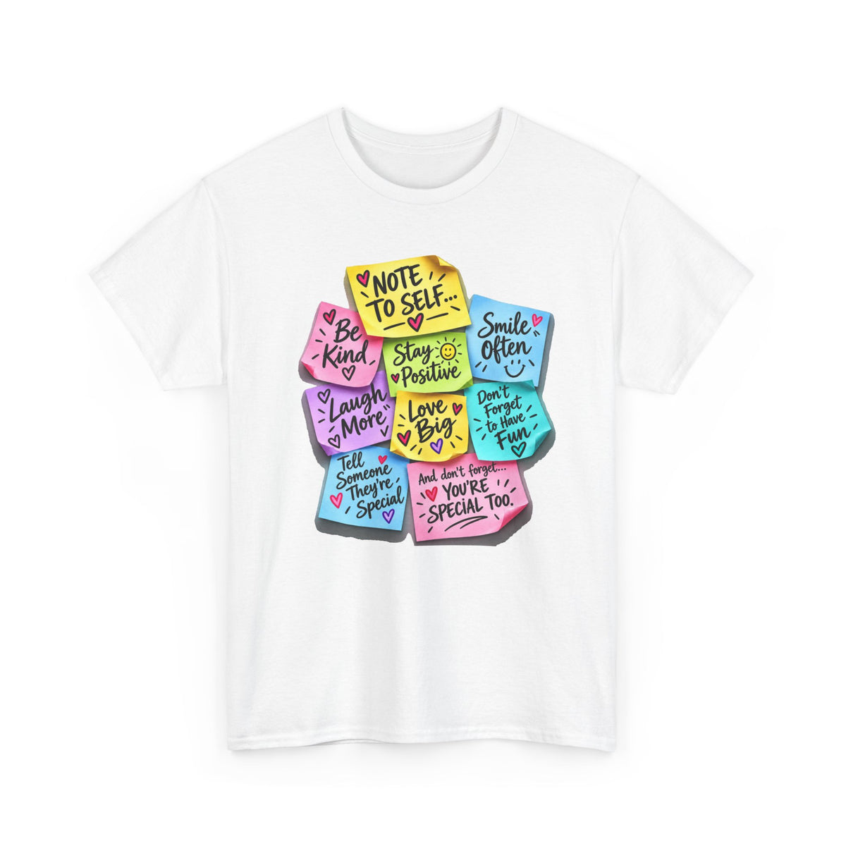 Note to Self Positive Sticky Notes T-Shirt – Be Kind, Stay Positive & You’re Special
