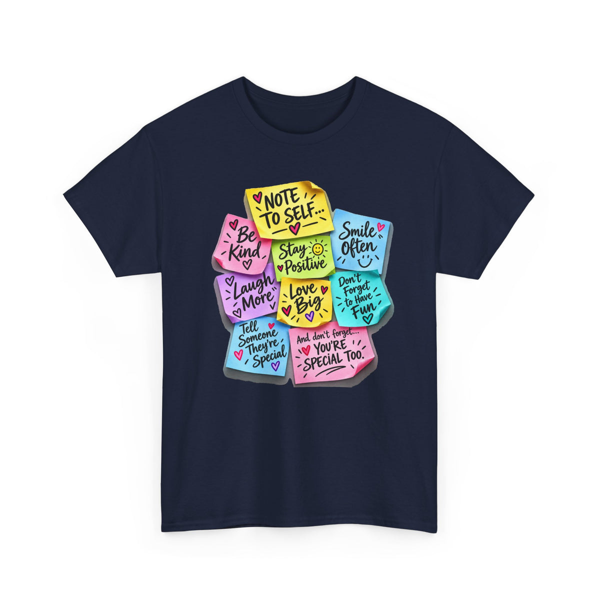 Note to Self Positive Sticky Notes T-Shirt – Be Kind, Stay Positive & You’re Special
